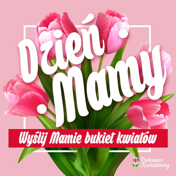 Dzień Mamy 2022